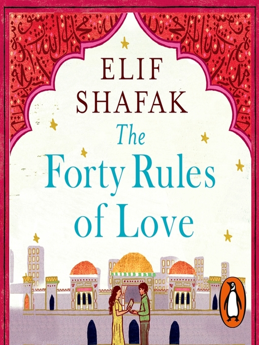 Title details for The Forty Rules of Love by Elif Shafak - Wait list